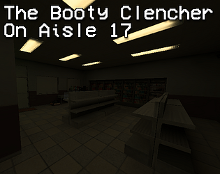 The Booty Clencher On Aisle 17