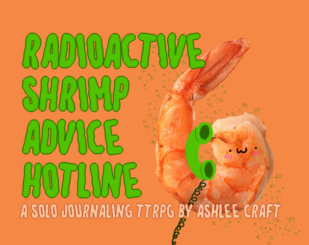 Radioactive Shrimp Advice Hotline: A Solo Journaling TTRPG