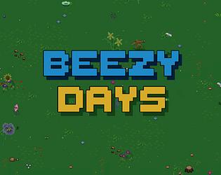 Beezy Days
