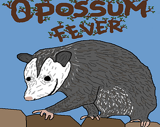 Opossum Fever