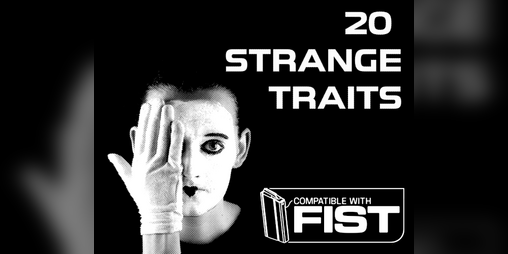 Cover image for 20 Strange FIST Traits