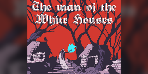 Cover image for The man of the White Houses - TTRPG Fun Jam #2 - Forbidden Knowledge