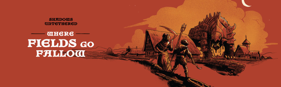 Where Fields Go Fallow One-Pager RPG