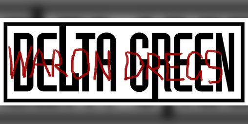 Cover image for Delta Green: War On Dregs Act I