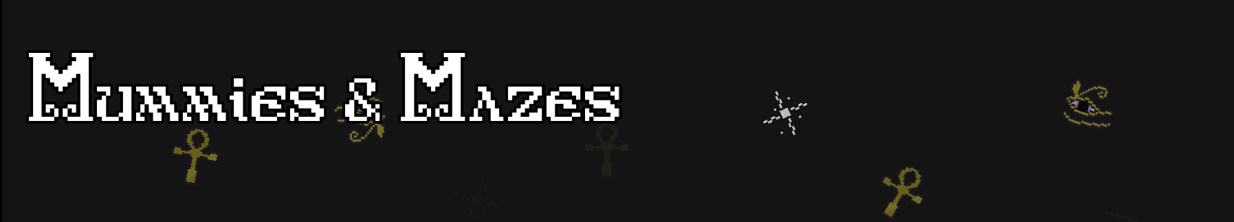 Mummies, Mazes, & Myopic Monsters