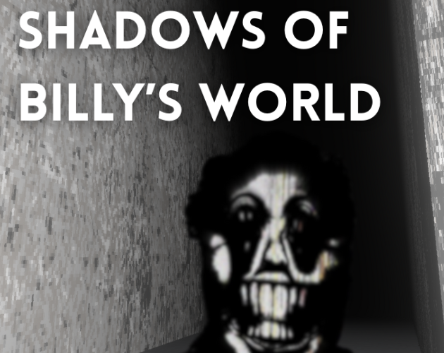 Cover image for Shadows of Billy's World Early Build V0.1.0