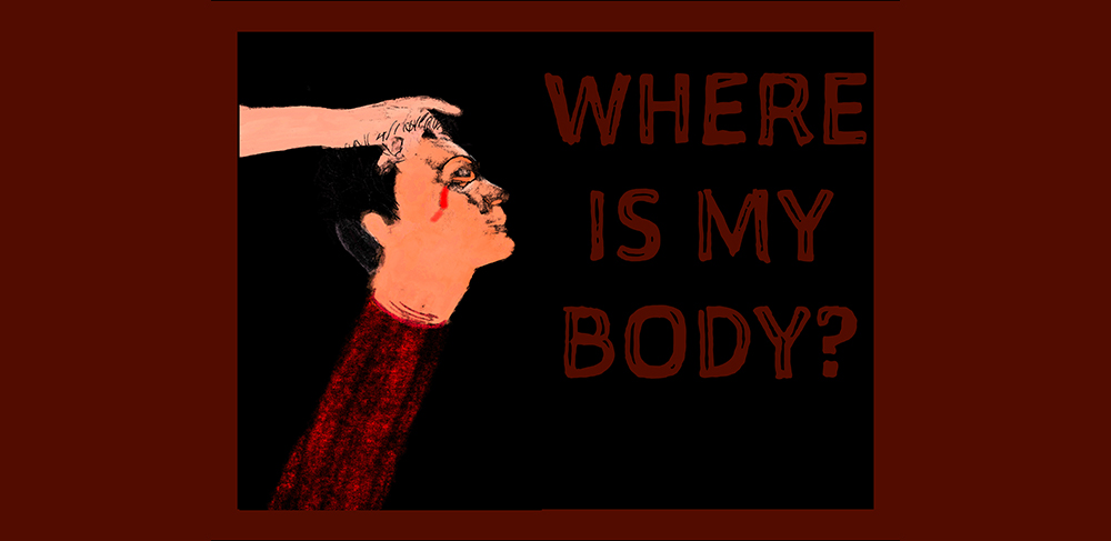 OMG! Where is my body?