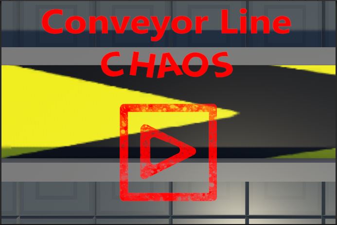 Conveyor Line Chaos!