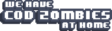 We have COD Zombies at home