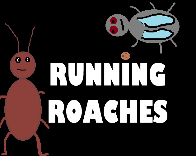 Running Roaches