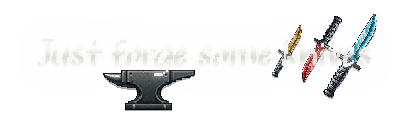 Just Forge Some Knives