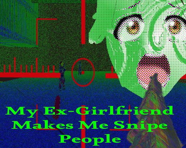 My Ex-Girlfriend Makes Me Snipe People cover