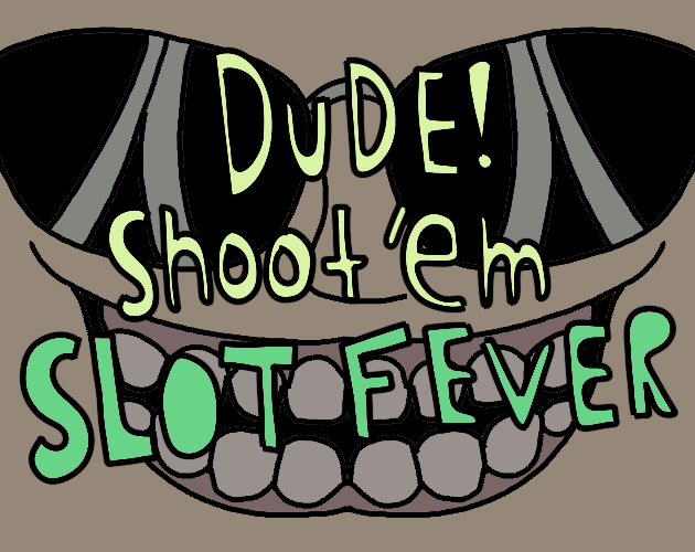 Dude Shoot'em: Slot Fever