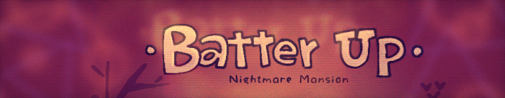 Batter Up: Nightmare Mansion