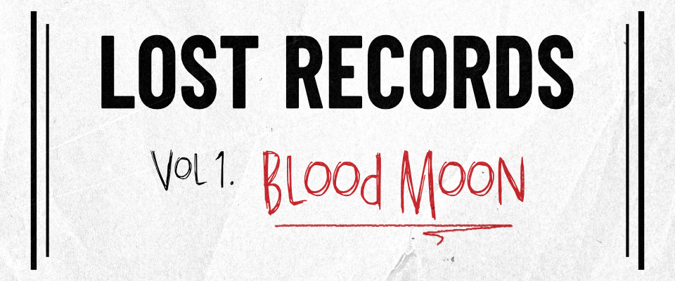 Lost Records: Blood Moon