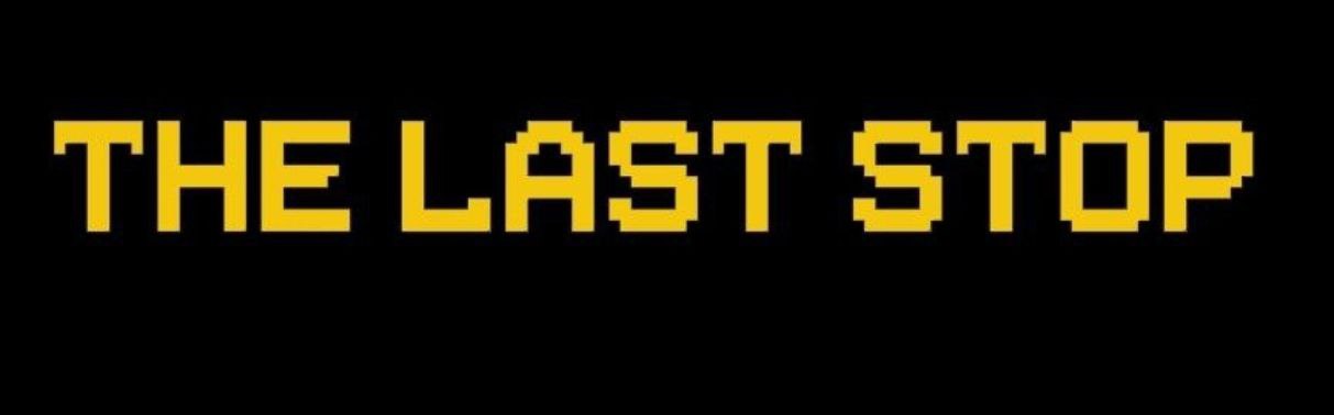 The last stop