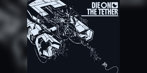 Cover image for Die On The Tether