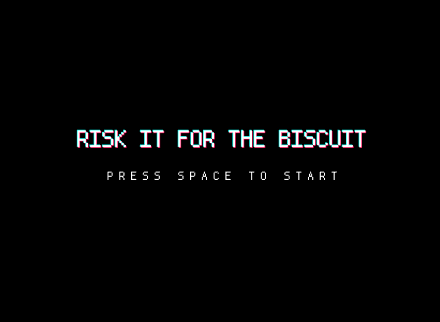 Risk it for the Biscuit!