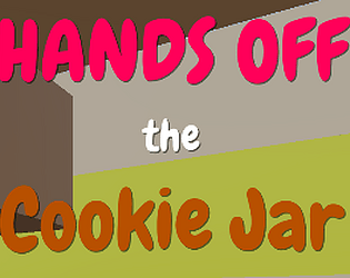 Hands Off the Cookie Jar!