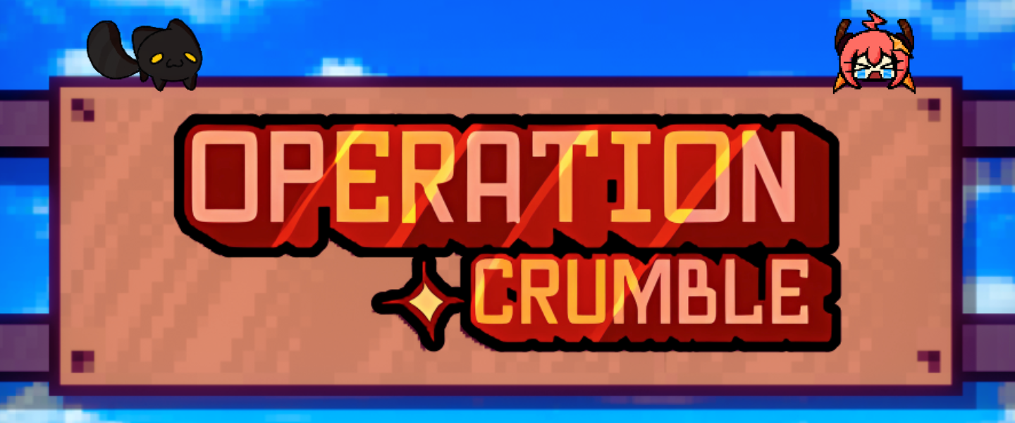 OPERATION CRUMBLE