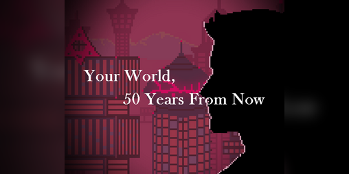 Cover image for "Your World, 50 Years From Now"