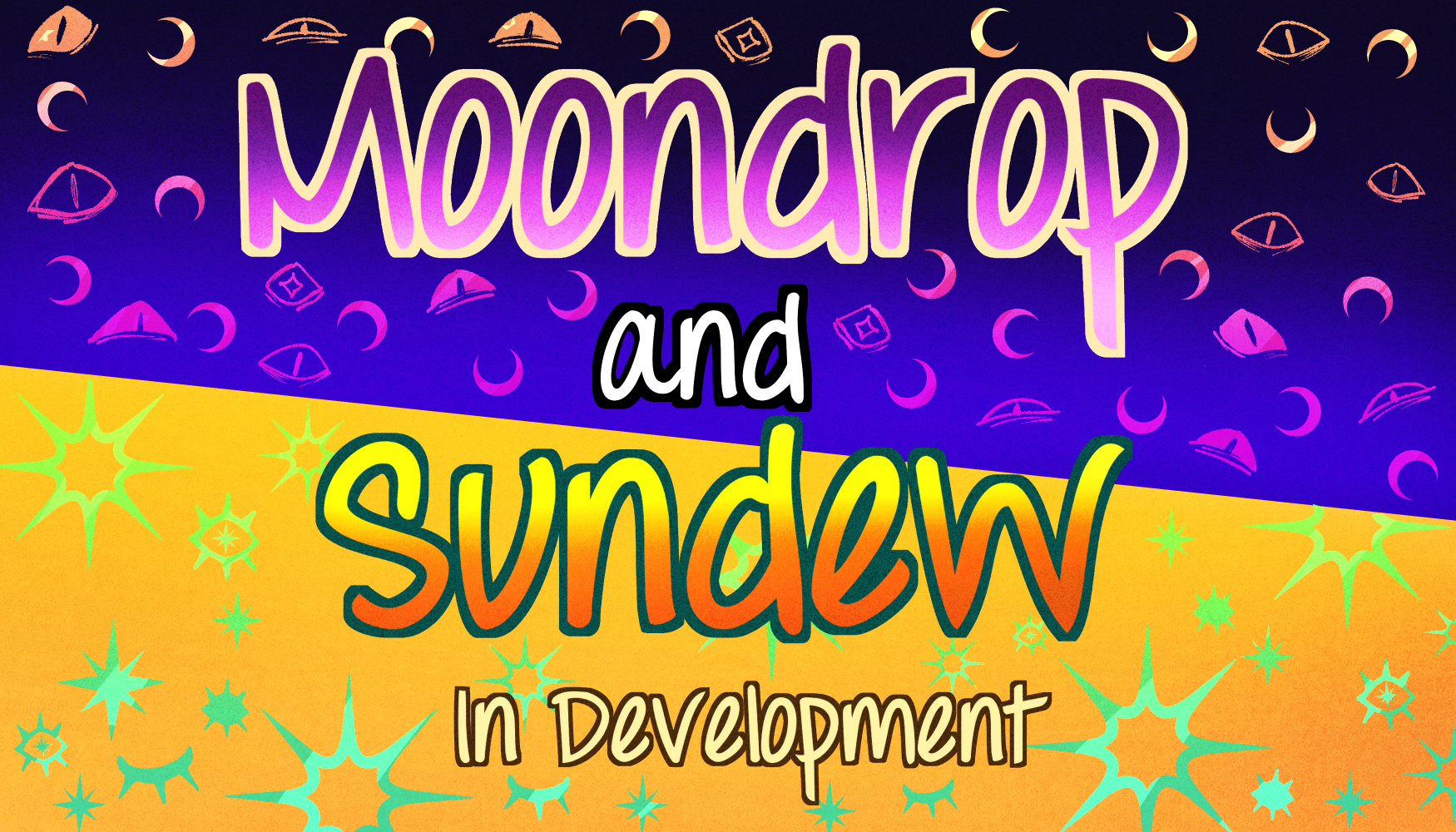 Moondrop and Sundew