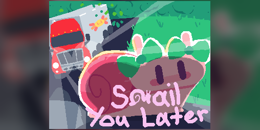 Cover image for Snail You Later