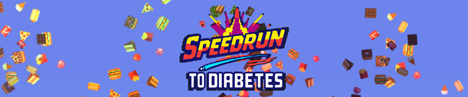 Speedrun To Diabetes