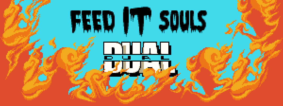 Feed IT Souls: Dual