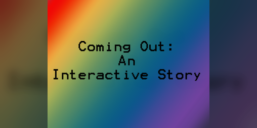 Cover image for Coming Out: An Interactive Story