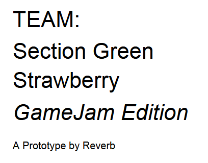 Cover image for TEAM: Section Green Strawberry (GameJam edition)