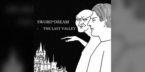 Cover image for SWORD*DREAM - The Last Valley