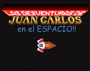 DEMO - Las Desventuras de Juan Carlos EN EL ESPACIO!!