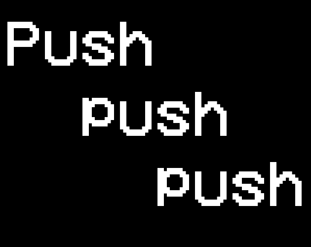 Push push push