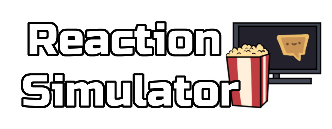 Reaction Simulator - Become Reaction Streamer
