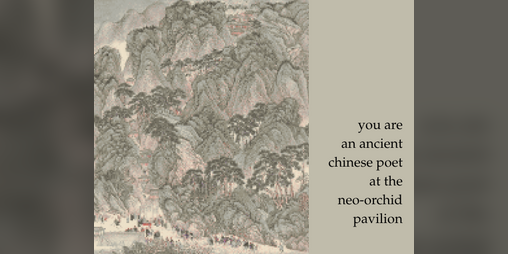 Cover image for you are an ancient poet at the neo-orchid pavilion
