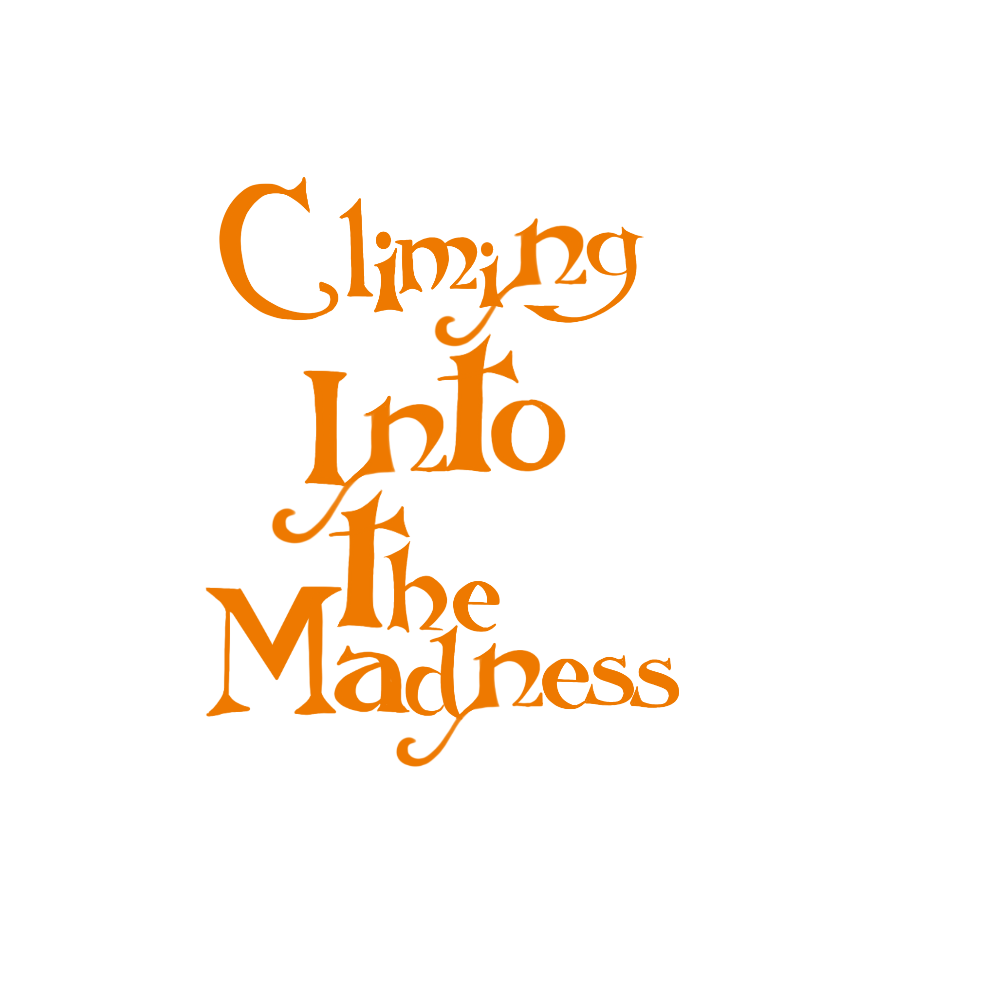 Climing into the madness