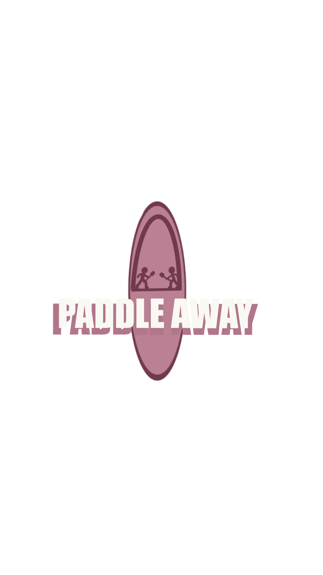 PADDLE AWAY