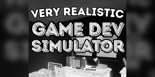 Cover image for Very Realistic Game Dev Simulator