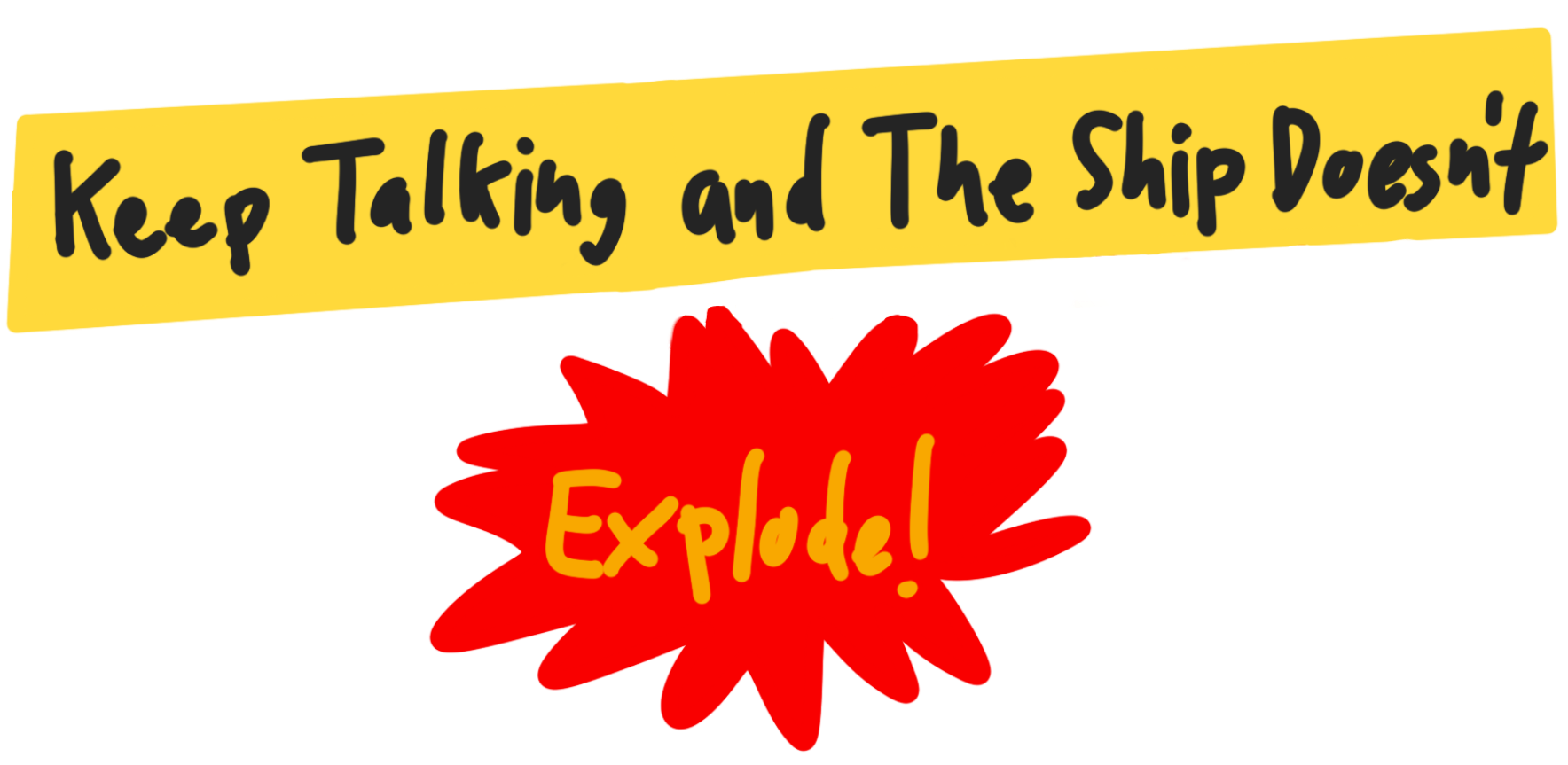 Keep Talking and the Ship Doesn't Explode