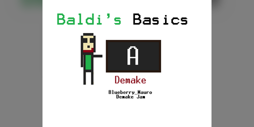 Cover image for Baldi´s Basics Demake (Demake Jam)