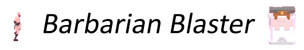 Barbarian Blaster