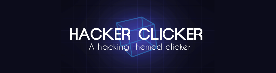 Hacker Clicker Project by SmurtCJ