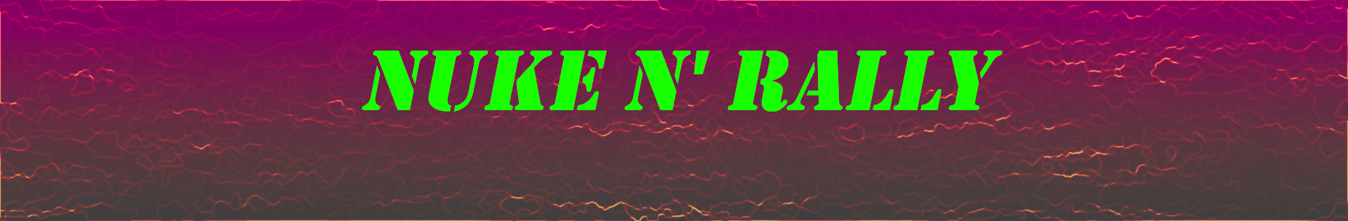 Nuke n' Rally