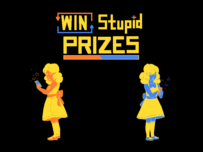 Win Stupid Prizes