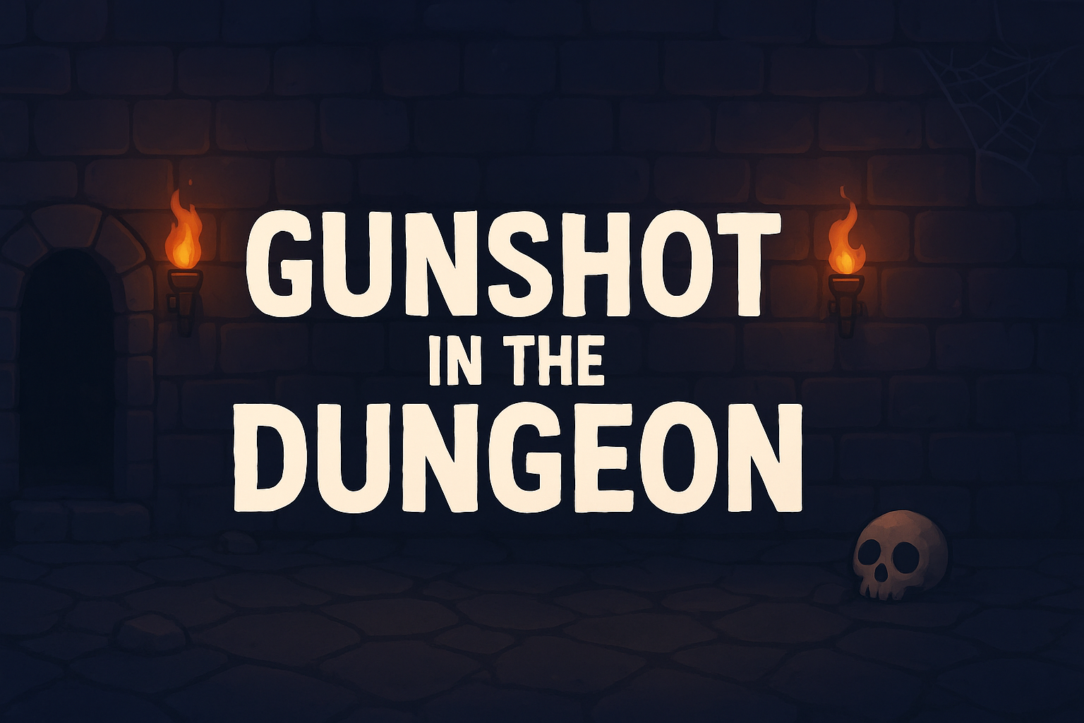 Gunshot in the Dungeon