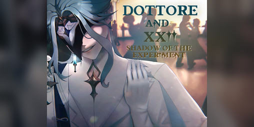 Cover image for Dottore and XXII Shadow of the Experiment