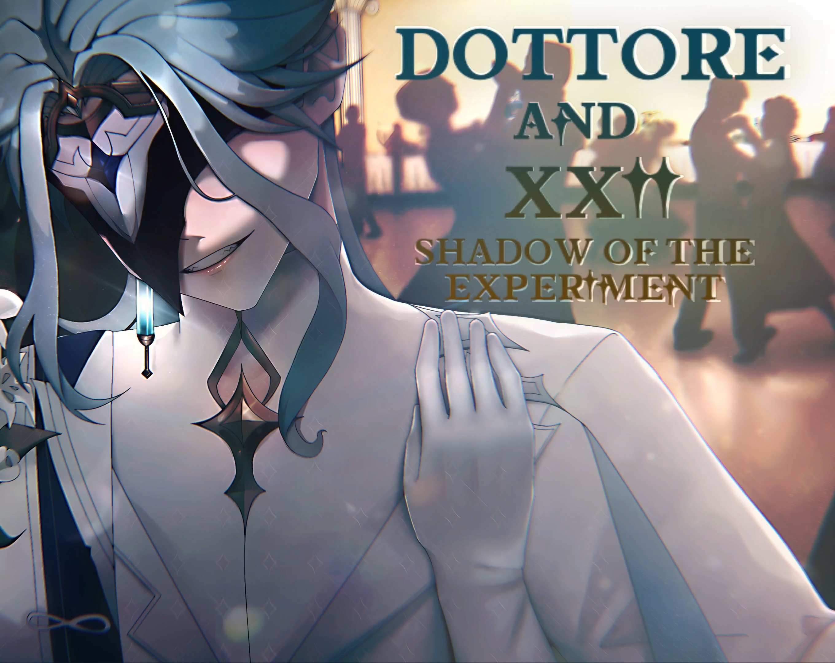 Dottore and XXII Shadow of the Experiment