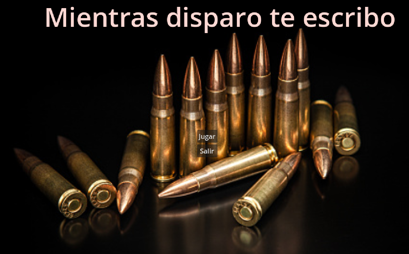 Mientras disparo te escribo