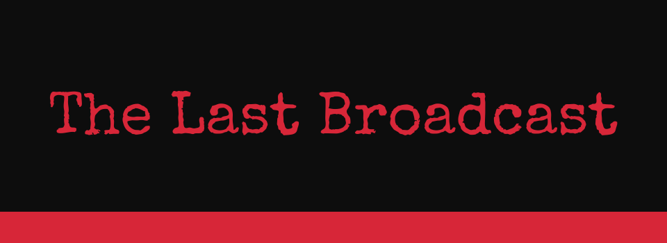 The Last Broadcast